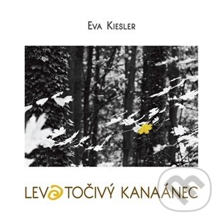 Kniha: Levotočivý Kanaánec (Eva Kiesler). Kampe, 2026 Kniha: Levotočivý Kanaánec (Eva Kiesler). Kampe, 2026