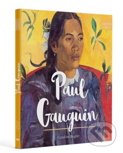 Kniha: Paul Gauguin (Caroline Bugler). Extra Publishing, 2026 Kniha: Paul Gauguin (Caroline Bugler). Extra Publishing, 2026