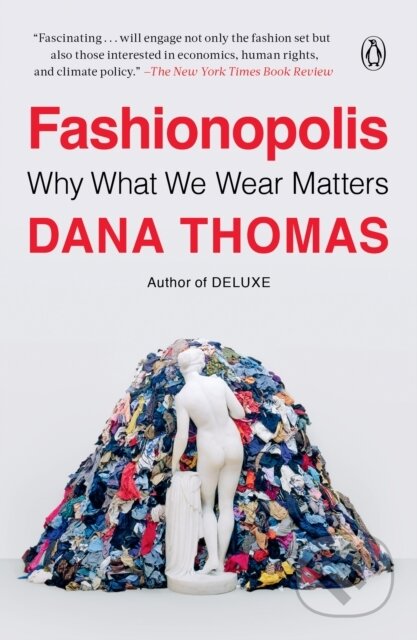 Kniha: Fashionopolis (Dana Thomas). , 1900 Kniha: Fashionopolis (Dana Thomas). , 1900
