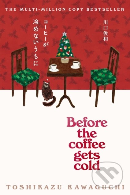 Kniha: Before the Coffee Gets Cold (Toshikazu Kawaguchi). MacMillan, 2026 Kniha: Before the Coffee Gets Cold (Toshikazu Kawaguchi). MacMillan, 2026