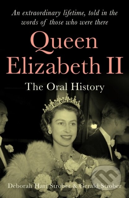 Kniha: Queen Elizabeth Ii (Deborah Hart Strober a Gerald S. Strober). September Publishing, 2021 Kniha: Queen Elizabeth Ii (Deborah Hart Strober a Gerald S. Strober). September Publishing, 2021