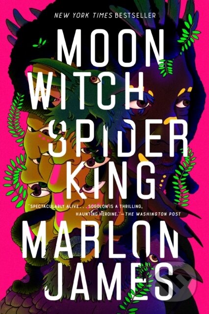 Kniha: Moon Witch, Spider King (Marlon James). , 1900 Kniha: Moon Witch, Spider King (Marlon James). , 1900