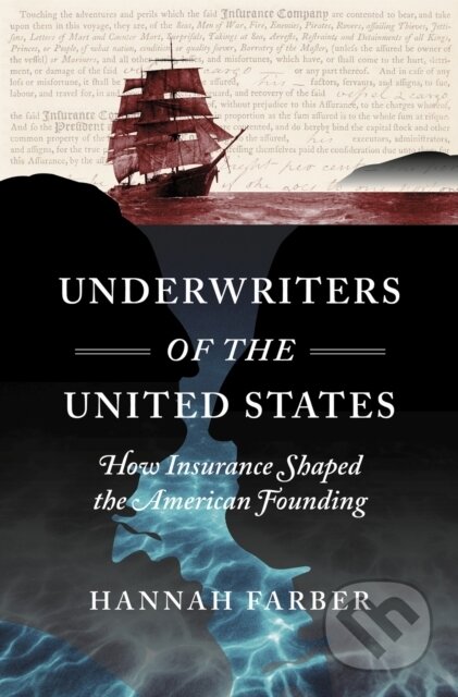 Kniha: Underwriters of the United States (Hannah Farber). The University of North Carolina, 2026 Kniha: Underwriters of the United States (Hannah Farber). The University of North Carolina, 2026