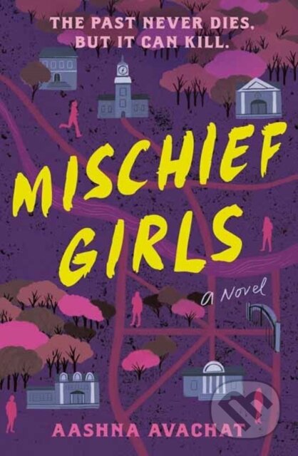 Kniha: Mischief Girls (Aashna Avachat). Delacorte, 2026 Kniha: Mischief Girls (Aashna Avachat). Delacorte, 2026
