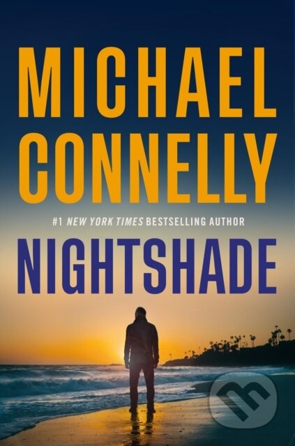 Kniha: Nightshade (Michael Connelly). Little, Brown, 2025 Kniha: Nightshade (Michael Connelly). Little, Brown, 2025