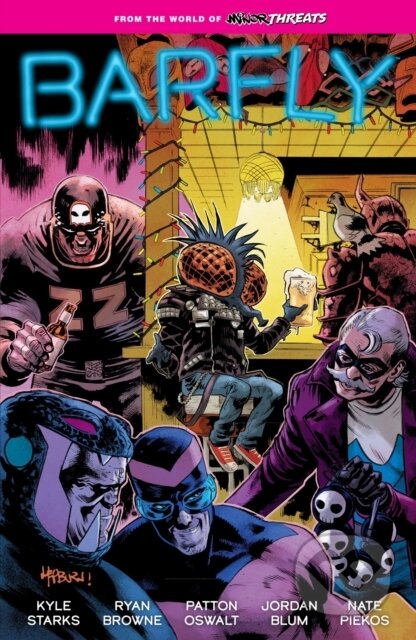 Kniha: From the World of Minor Threats: Barfly (Jordan Blum, Patton Oswalt a Kyle Starks). , 2025 Kniha: From the World of Minor Threats: Barfly (Jordan Blum, Patton Oswalt a Kyle Starks). , 2025