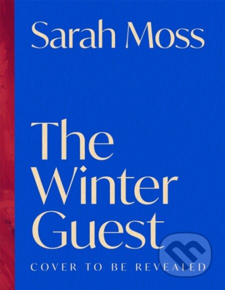 Kniha: The Winter Guest (Sarah Moss). MacMillan, 2026 Kniha: The Winter Guest (Sarah Moss). MacMillan, 2026