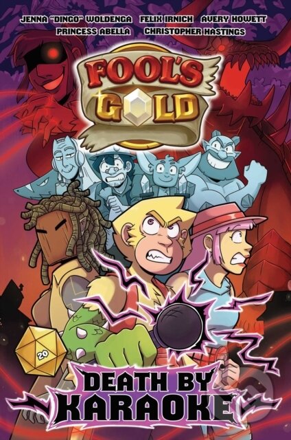 Kniha: Fool's Gold (Avery Howett, Princess Abella, Jenna Woldenga, Felix Irnich a Christopher Hastings). , 2025 Kniha: Fool's Gold (Avery Howett, Princess Abella, Jenna Woldenga, Felix Irnich a Christopher Hastings). , 2025