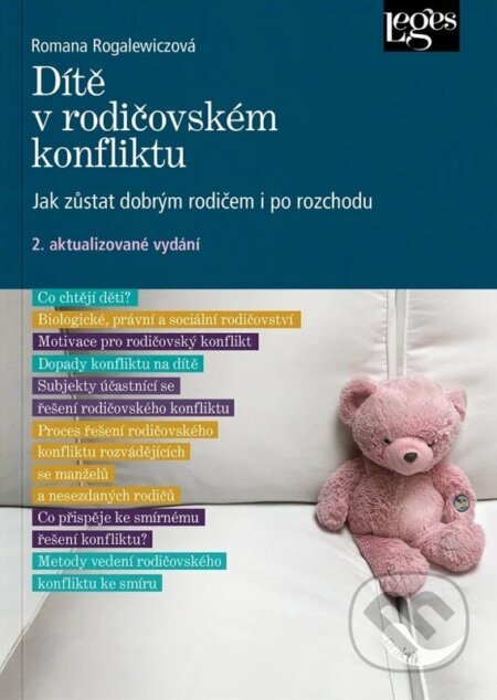 Kniha: Dítě v rodičovském konfliktu (Romana Rogalewiczová). Leges, 2026 Kniha: Dítě v rodičovském konfliktu (Romana Rogalewiczová). Leges, 2026