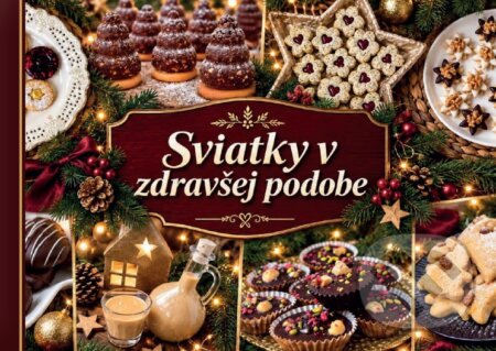 Kniha: Sviatky v zdravšej podobe (Lucia Urbančoková). LRfit, 2026 Kniha: Sviatky v zdravšej podobe (Lucia Urbančoková). LRfit, 2026