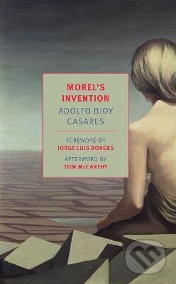 Kniha: Morel´s Invention (Adolfo Bioy Casares). Random House, 2026 Kniha: Morel´s Invention (Adolfo Bioy Casares). Random House, 2026
