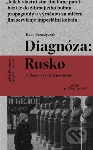 Kniha: Diagnóza: Rusko (Kuba Benedyczak). Absynt, 2026 Kniha: Diagnóza: Rusko (Kuba Benedyczak). Absynt, 2026