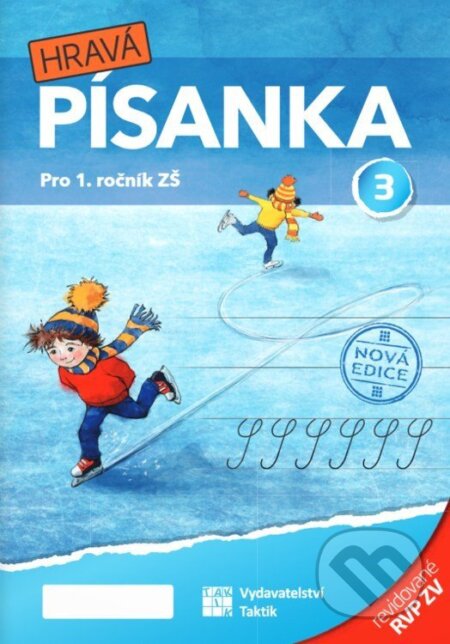Kniha: Hravá písanka pro 1. ročník III.díl RVP (Marcela Puldová). Taktik, 2026 Kniha: Hravá písanka pro 1. ročník III.díl RVP (Marcela Puldová). Taktik, 2026