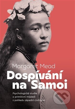 Kniha: Dospívání na Samoi (Margareta Mead). Pavel Mervart, 2026 Kniha: Dospívání na Samoi (Margareta Mead). Pavel Mervart, 2026
