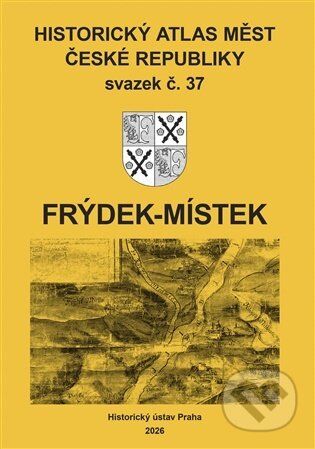 Kniha: Historický atlas měst České republiky, sv. 37, Frýdek-Místek (Robert Šimůnek). Historický ústav AV ČR, 2026 Kniha: Historický atlas měst České republiky, sv. 37, Frýdek-Místek (Robert Šimůnek). Historický ústav AV ČR, 2026