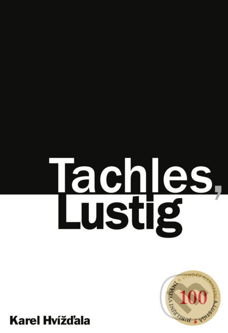 E-kniha: Tachles, Lustig (Karel Hvížďala). Grada, 2025 E-kniha: Tachles, Lustig (Karel Hvížďala). Grada, 2025
