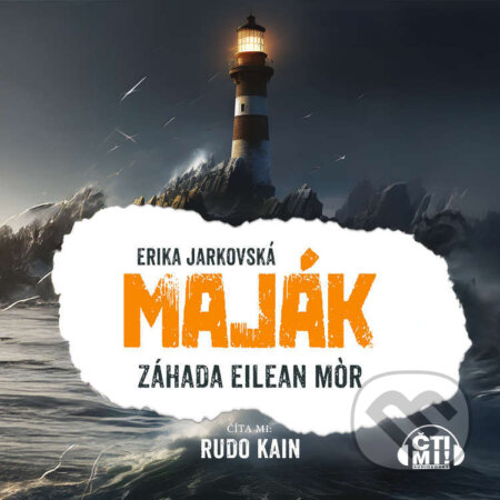 Audiokniha: Maják: Záhada Eilean Mor (Erika Jarkovská). Čti mi!, 2026 Audiokniha: Maják: Záhada Eilean Mor (Erika Jarkovská). Čti mi!, 2026