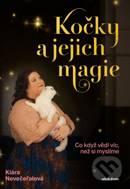 E-kniha: Kočky a jejich magie (Klára Nevečeřalová Vodičková). Mladá fronta, 2026 E-kniha: Kočky a jejich magie (Klára Nevečeřalová Vodičková). Mladá fronta, 2026