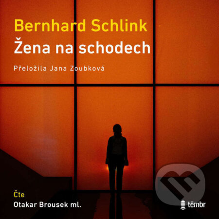 Audiokniha: Žena na schodech (Bernhard Schlink). Témbr, 2026 Audiokniha: Žena na schodech (Bernhard Schlink). Témbr, 2026