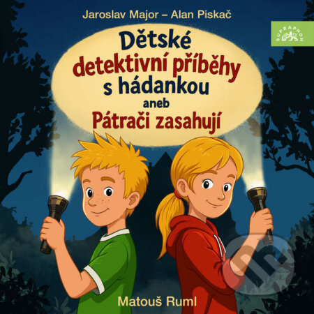 Audiokniha: Dětské detektivní příběhy s hádankou aneb Pátrači zasahují (Alan Piskač a Jaroslav Major). Supraphon, 2026 Audiokniha: Dětské detektivní příběhy s hádankou aneb Pátrači zasahují (Alan Piskač a Jaroslav Major). Supraphon, 2026