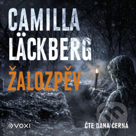 Audiokniha: Žalozpěv (Camilla Läckberg). Voxi, 2026 Audiokniha: Žalozpěv (Camilla Läckberg). Voxi, 2026