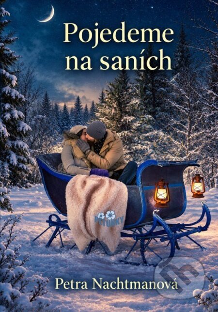 Kniha: Pojedeme na saních (Petra Nachtmanová). Petunky, 2026 Kniha: Pojedeme na saních (Petra Nachtmanová). Petunky, 2026
