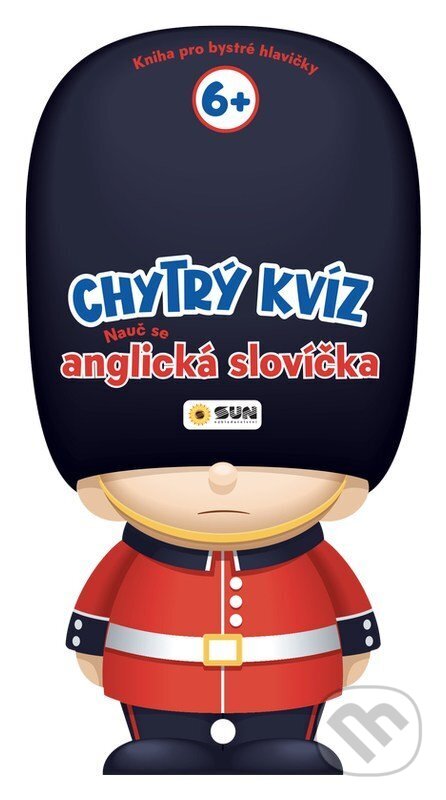 Kniha: Chytrý kvíz Nauč se anglická slovíčka 6+ Kniha pro chytré hlavičky (SUN). SUN, 2026 Kniha: Chytrý kvíz Nauč se anglická slovíčka 6+ Kniha pro chytré hlavičky (SUN). SUN, 2026