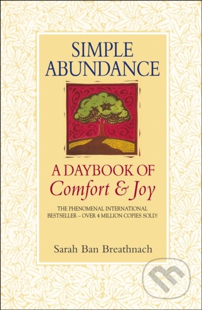 Kniha: Simple Abundance (Sarah Ban Breathnach). Bantam Press, 1997 Kniha: Simple Abundance (Sarah Ban Breathnach). Bantam Press, 1997