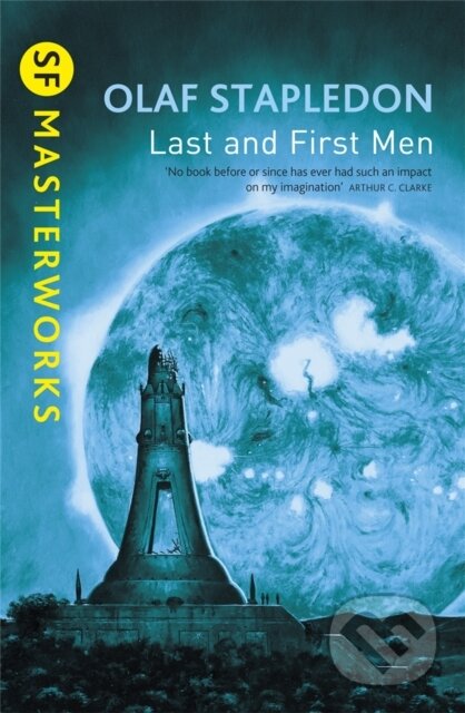 Kniha: Last And First Men (Olaf Stapledon). Gollancz, 1999 Kniha: Last And First Men (Olaf Stapledon). Gollancz, 1999