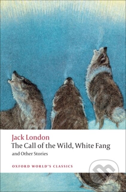 Kniha: The Call of the Wild, White Fang, and Other Stories (Jack London). Oxford University Press, 2009 Kniha: The Call of the Wild, White Fang, and Other Stories (Jack London). Oxford University Press, 2009