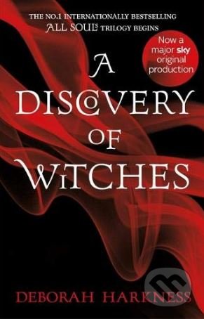Kniha: A Discovery of Witches (Deborah Harkness). Headline Book, 2011 Kniha: A Discovery of Witches (Deborah Harkness). Headline Book, 2011