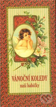 Kniha: Vánoční koledy naší babičky (Klára Trnková). Studio Trnka, 2009 Kniha: Vánoční koledy naší babičky (Klára Trnková). Studio Trnka, 2009