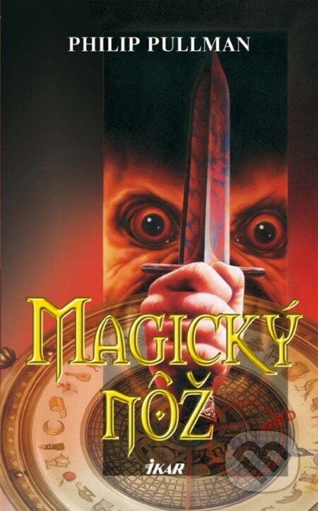 Kniha: Magický nôž (Philip Pullman). Ikar, 2003 Kniha: Magický nôž (Philip Pullman). Ikar, 2003