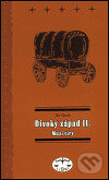 Kniha: Divoký západ II. (Jiří Černík). Libri, 2002 Kniha: Divoký západ II. (Jiří Černík). Libri, 2002