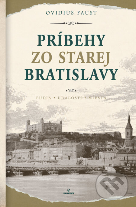 Kniha: Príbehy zo starej Bratislavy (Ovidius Faust). Perfekt, 2026 Kniha: Príbehy zo starej Bratislavy (Ovidius Faust). Perfekt, 2026