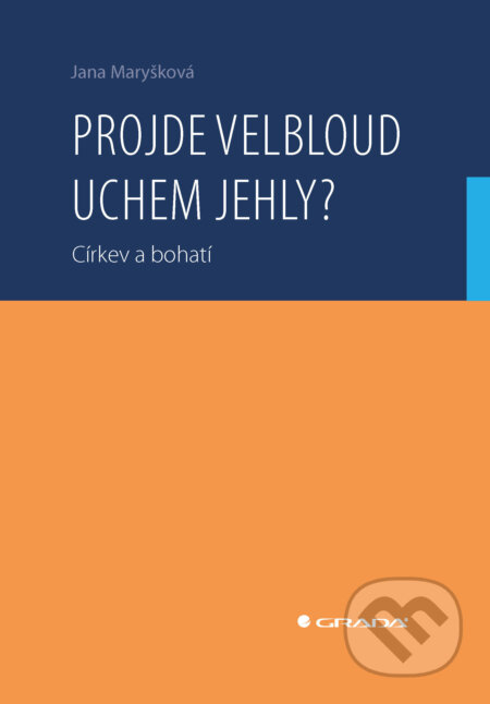 E-kniha: Projde velbloud uchem jehly? (Jana Maryšková). Grada, 2026 E-kniha: Projde velbloud uchem jehly? (Jana Maryšková). Grada, 2026