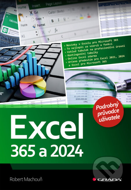 Kniha: Excel 365 a 2024 (Robert Machouň). Grada, 2026 Kniha: Excel 365 a 2024 (Robert Machouň). Grada, 2026