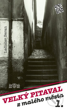 Kniha: Velký pitaval z malého města 1. (František Doubek, Ladislav Beran a Zdeněk Javůrek). J&M Písek, 2008 Kniha: Velký pitaval z malého města 1. (František Doubek, Ladislav Beran a Zdeněk Javůrek). J&M Písek, 2008