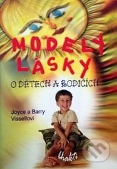 Kniha: Modely lásky (Barry Vissell a Joyce Vissell). Bhakti, 2006 Kniha: Modely lásky (Barry Vissell a Joyce Vissell). Bhakti, 2006