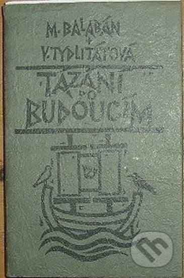 Kniha: Tázání po budoucím (Milan Balabán a Veronika Tydlitátová). Herrmann & synové, 1999 Kniha: Tázání po budoucím (Milan Balabán a Veronika Tydlitátová). Herrmann & synové, 1999