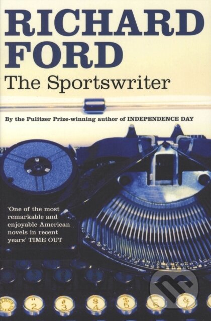 Kniha: The Sportswriter (Richard Ford). Bloomsbury, 2006 Kniha: The Sportswriter (Richard Ford). Bloomsbury, 2006