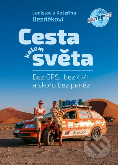 Kniha: Cesta kolem světa (Ladislav Bezděk a Kateřina Bezděková). BWT books, 2026 Kniha: Cesta kolem světa (Ladislav Bezděk a Kateřina Bezděková). BWT books, 2026
