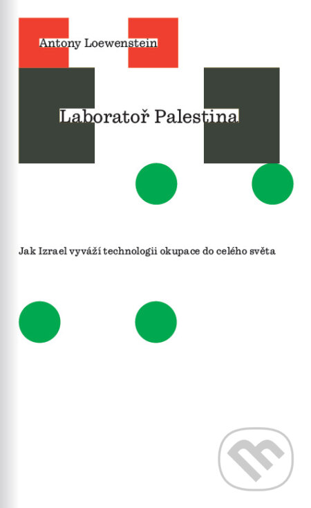 Kniha: Laboratoř Palestina (Antony Loewenstein). Neklid, 2026 Kniha: Laboratoř Palestina (Antony Loewenstein). Neklid, 2026