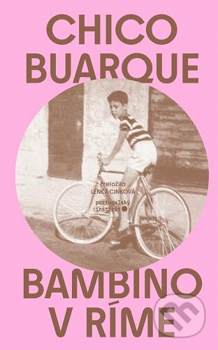 Kniha: Bambino v Ríme (Chico Buarque). Portugalský inštitút, 2026 Kniha: Bambino v Ríme (Chico Buarque). Portugalský inštitút, 2026