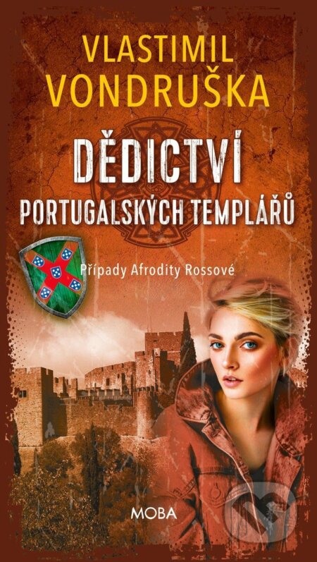 E-kniha: Dědictví portugalských templářů (Vlastimil Vondruška). Moba, 2026 E-kniha: Dědictví portugalských templářů (Vlastimil Vondruška). Moba, 2026