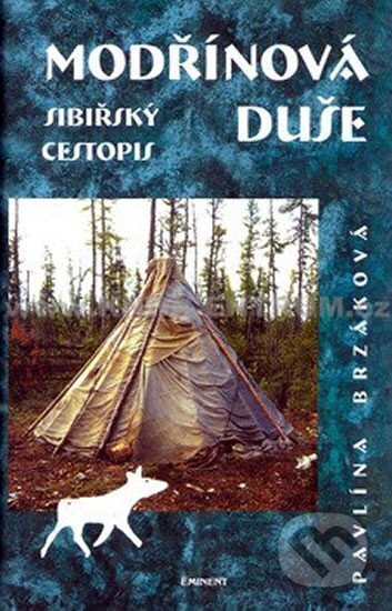 Kniha: Modřínová duše (Pavlína Brzáková). Eminent, 2004 Kniha: Modřínová duše (Pavlína Brzáková). Eminent, 2004