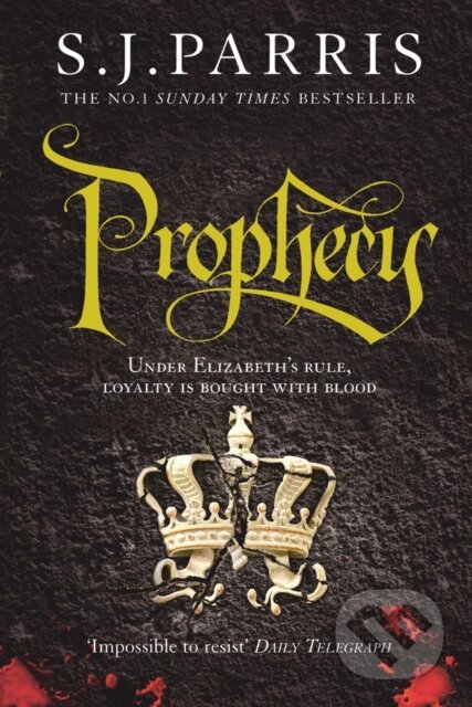 Kniha: Prophecy (S.J. Parris). HarperCollins, 2011 Kniha: Prophecy (S.J. Parris). HarperCollins, 2011