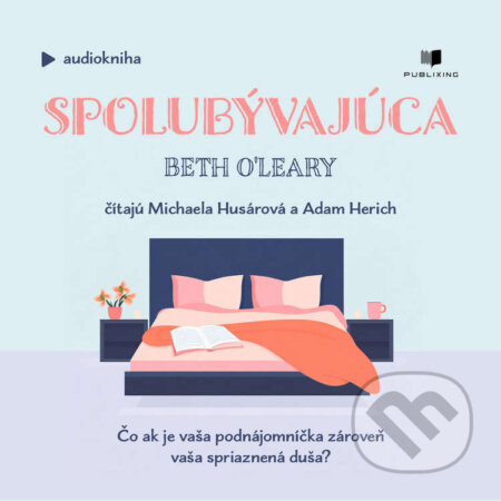 Audiokniha: Spolubývajúca (Beth O'Leary). Publixing Ltd, 2026 Audiokniha: Spolubývajúca (Beth O'Leary). Publixing Ltd, 2026