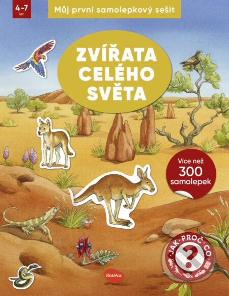 Kniha: Můj první samolepkový sešit: Zvřata celého světa (Ella & Max). Ella & Max, 2026 Kniha: Můj první samolepkový sešit: Zvřata celého světa (Ella & Max). Ella & Max, 2026