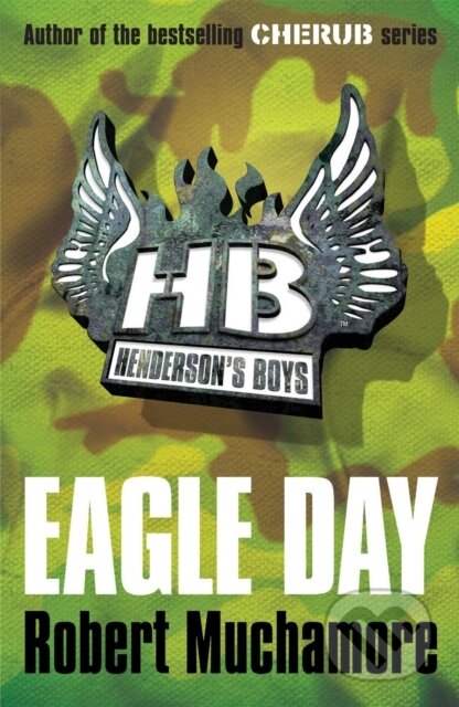 Kniha: Eagle Day (Robert Muchamore). Hodder Children's Books, 2009 Kniha: Eagle Day (Robert Muchamore). Hodder Children's Books, 2009